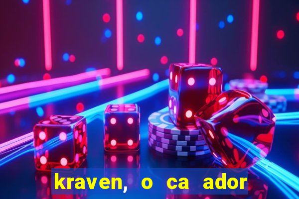 kraven, o ca ador filme completo dublado download